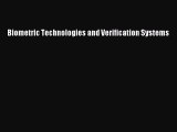 Read Biometric Technologies and Verification Systems Ebook Free