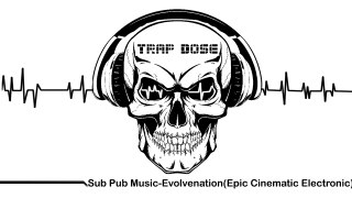 Sub Pub Music Evolvenation Epic Cinematic Electronic