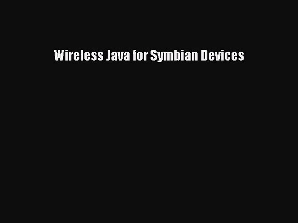 Read Wireless Java for Symbian Devices Ebook Free