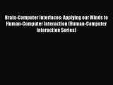 Download Brain-Computer Interfaces: Applying our Minds to Human-Computer Interaction (Human-Computer