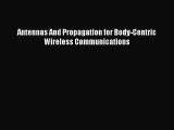 Download Antennas And Propagation for Body-Centric Wireless Communications PDF Online