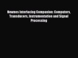 Read Newnes Interfacing Companion: Computers Transducers Instrumentation and Signal Processing
