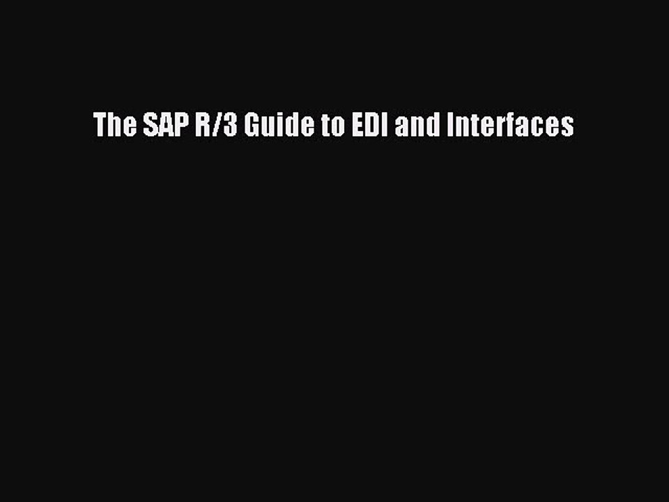 Download The SAP R/3 Guide to EDI and Interfaces Ebook Free