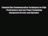 Read Coupled Data Communication Techniques for High-Performance and Low-Power Computing (Integrated