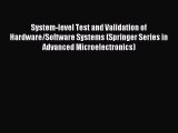 Read System-level Test and Validation of Hardware/Software Systems (Springer Series in Advanced