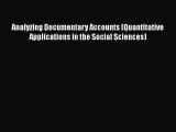 Download Analyzing Documentary Accounts (Quantitative Applications in the Social Sciences)