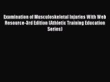 PDF Examination of Musculoskeletal Injuries With Web Resource-3rd Edition (Athletic Training