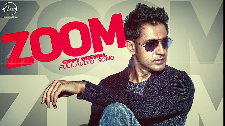 Zoom _ Gippy Grewal _ Latest Punjabi Song 2016