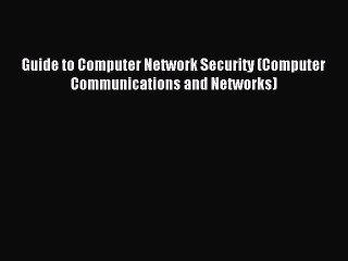 Download Guide to Computer Network Security (Computer Communications and Networks) PDF Free