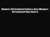 Read Momma's Old Fashioned Cookies & Bars (Momma's Old Fashioned Fixins Book 3) Ebook Free