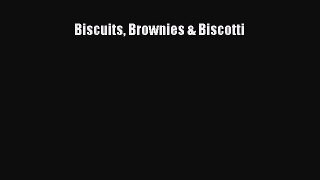 Download Biscuits Brownies & Biscotti PDF Free