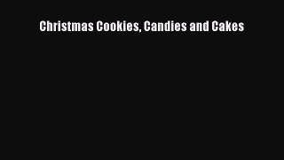 Read Christmas Cookies Candies and Cakes Ebook Free