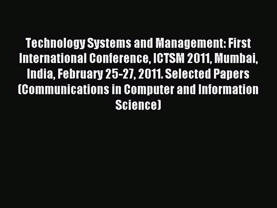 Download Technology Systems and Management: First International Conference ICTSM 2011 Mumbai