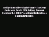 Read Intelligence and Security Informatics: European Conference EuroISI 2008 Esbjerg Denmark