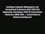 Read Intelligent Computer Mathematics: 9th International Conference AISC 2008 15th Symposium