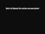 Download Dolci al limone (In cucina con passione) Ebook Free