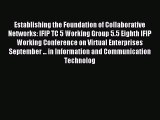 Read Establishing the Foundation of Collaborative Networks: IFIP TC 5 Working Group 5.5 Eighth