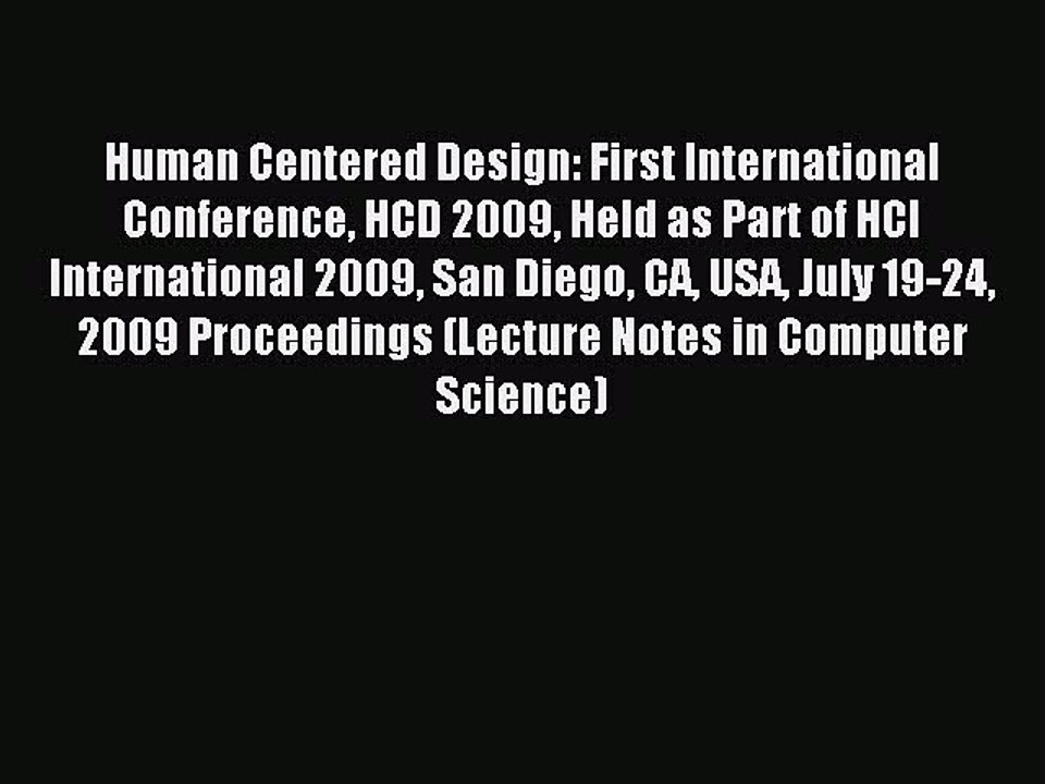 Read Human Centered Design: First International Conference HCD 2009 Held as Part of HCI International