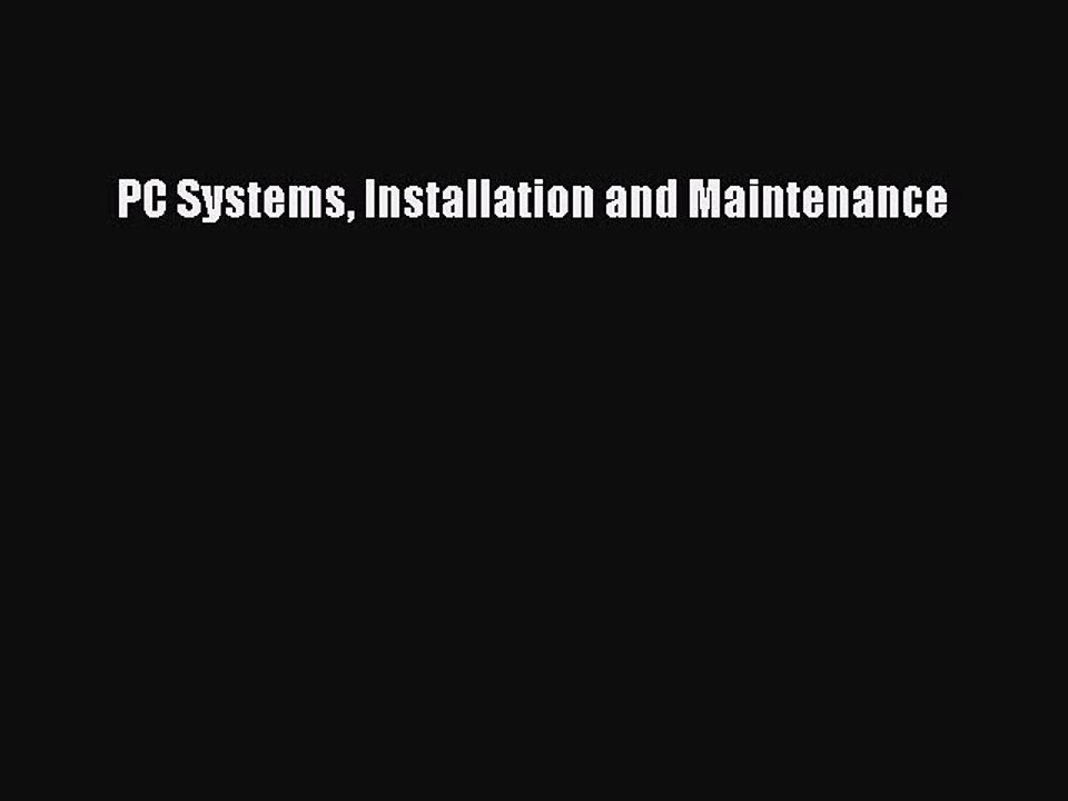 Download PC Systems Installation and Maintenance PDF Online