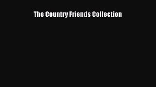 Read The Country Friends Collection Ebook Free