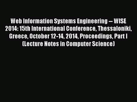 Read Web Information Systems Engineering WISE 2014: 15th International Conference Thessaloniki