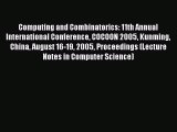 Read Computing and Combinatorics: 11th Annual International Conference COCOON 2005 Kunming