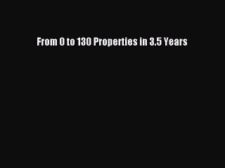 [Download] From 0 to 130 Properties in 3.5 Years Read Online