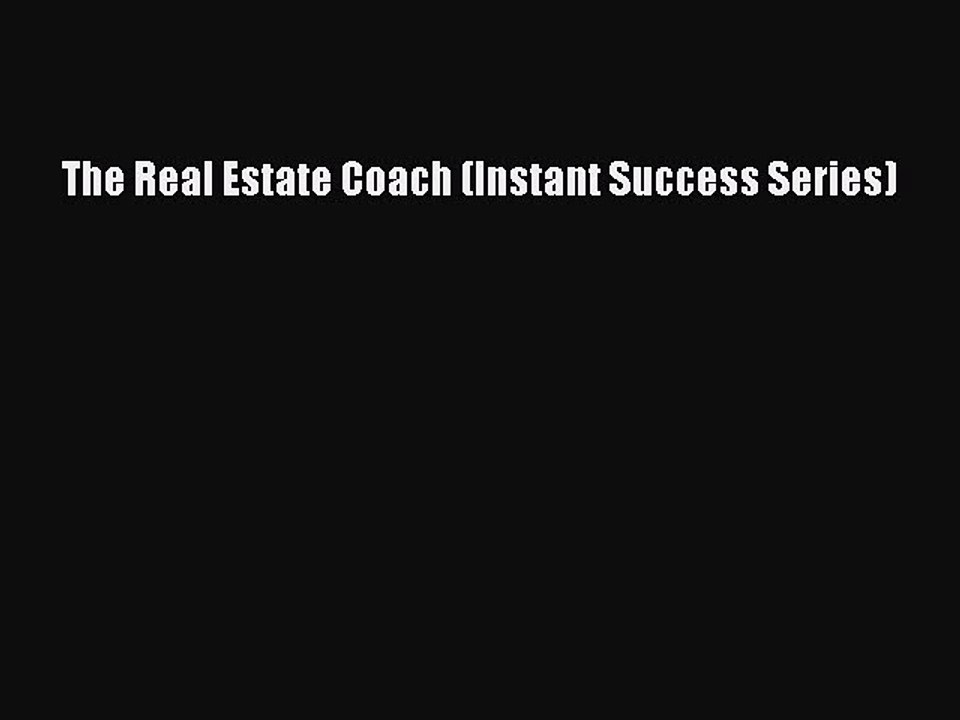 [Download] The Real Estate Coach (Instant Success Series) Ebook Free