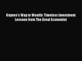 [Download] Keynes's Way to Wealth: Timeless Investment Lessons from The Great Economist Ebook