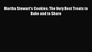 Read Martha Stewart's Cookies: The Very Best Treats to Bake and to Share Ebook Free