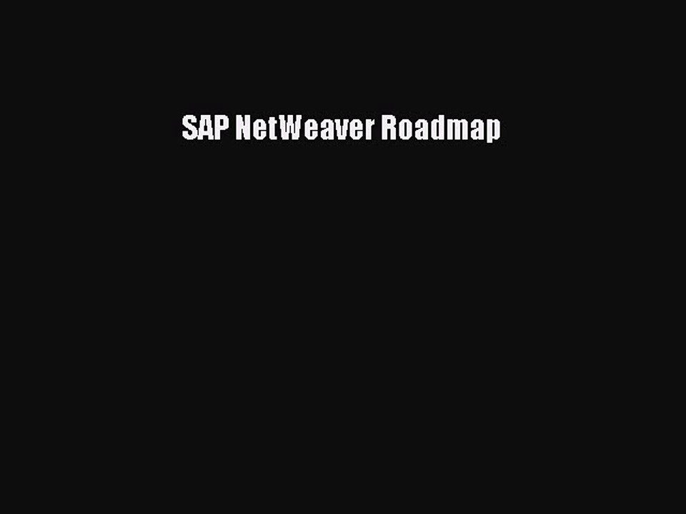 Read SAP NetWeaver Roadmap Ebook Free