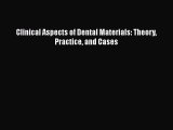 Download Clinical Aspects of Dental Materials: Theory Practice and Cases PDF Free