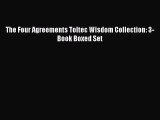 Read Book The Four Agreements Toltec Wisdom Collection: 3-Book Boxed Set E-Book Free