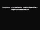 Download Embedded Systems Design for High-Speed Data Acquisition and Control PDF Online