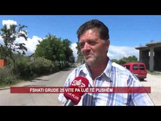FSHATI GRUDE 25 VITE PA UJË TË PIJSHËM