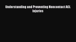 PDF Understanding and Preventing Noncontact ACL Injuries Free Books