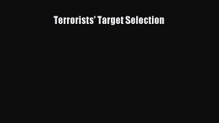 Read Book Terrorists' Target Selection E-Book Free