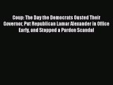 Download Book Coup: The Day the Democrats Ousted Their Governor Put Republican Lamar Alexander