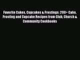 Download Favorite Cakes Cupcakes & Frostings: 200  Cake Frosting and Cupcake Recipes from Club