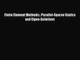 Download Finite Element Methods:: Parallel-Sparse Statics and Eigen-Solutions PDF Online