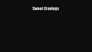 Read Sweet Cravings Ebook Free
