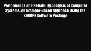 Read Performance and Reliability Analysis of Computer Systems: An Example-Based Approach Using