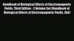 Read Handbook of Biological Effects of Electromagnetic Fields Third Edition - 2 Volume Set
