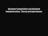 Download Quantum Computation and Quantum Communication:: Theory and Experiments PDF Free
