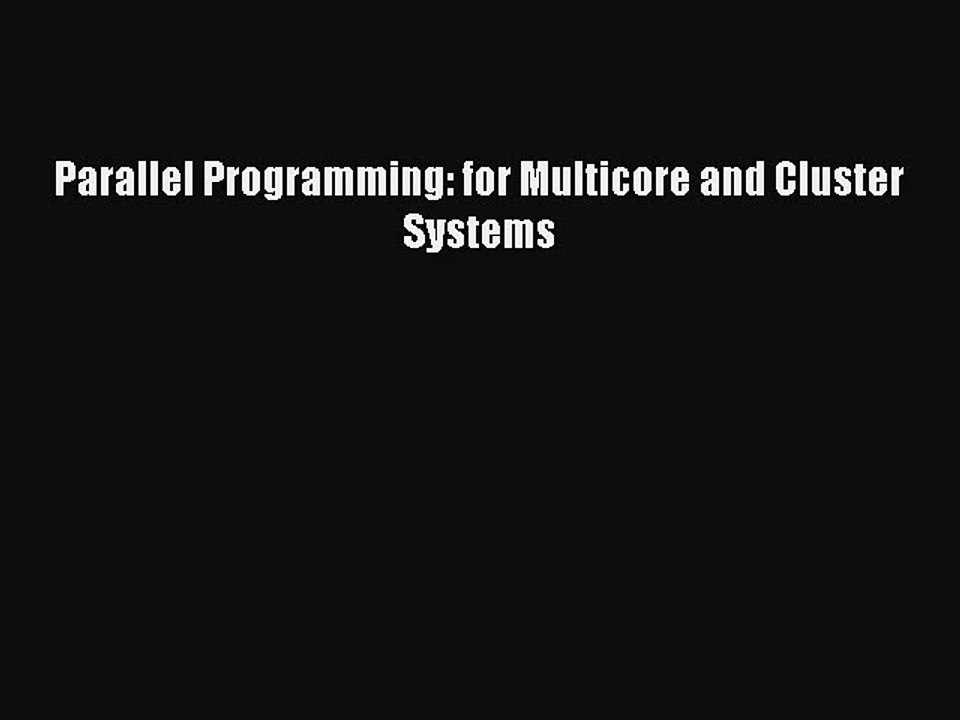 Download Parallel Programming: for Multicore and Cluster Systems Ebook Free