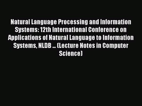 Read Natural Language Processing and Information Systems: 12th International Conference on