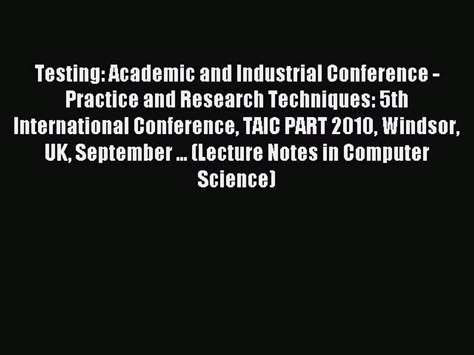 Read Testing: Academic and Industrial Conference - Practice and Research Techniques: 5th International