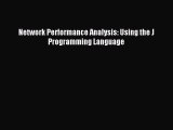Read Network Performance Analysis: Using the J Programming Language Ebook Free