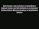 Read Bible Readers and Lay Writers in Early Modern England: Gender and Self-Definition in an