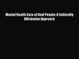 Read Mental Health Care of Deaf People: A Culturally Affirmative Approach Ebook Free
